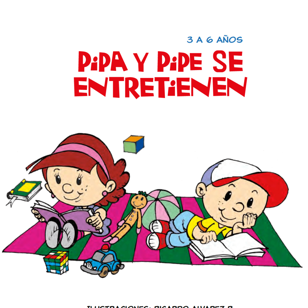 PIPA Y PIPE SE ENTRETIENEN – LIBRO DE ACTIVIDADES DE 3 A 6 AÑOS