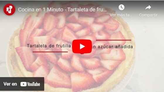 Cocina en 1 Minuto – Tartaleta de frutillas sin azúcar añadida